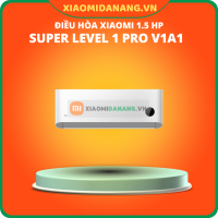 Điều hòa Xiaomi 1.5 HP Super Level 1 Pro V1A1 model 2024