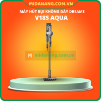 Máy hút bụi không dây Dreame V18S Aqua