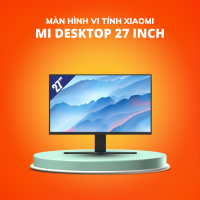 Màn hình vi tính Xiaomi Mi Desktop Monitor 27 inch RMMNT27NF - Bản Quốc Tế