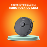 Robot hút bụi lau nhà Xiaomi Roborock Q7 Max – Bản Quốc Tế