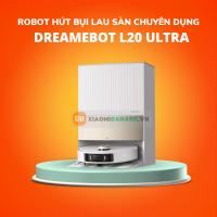 Robot hút bụi lau sàn chuyên dụng DreameBot L20 Ultra