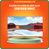 Tivi Xiaomi A Pro 65 2025 4K Qled L65MA-SSEA Bản Quốc Tế