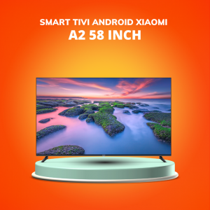 Smart Tivi Xiaomi A2 58 Inch 4K Bảo hành Chính Hãng 24 Tháng