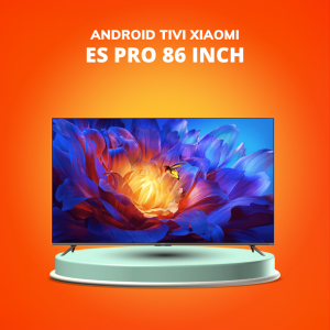 Smart Tivi Xiaomi ES PRO 86 inch