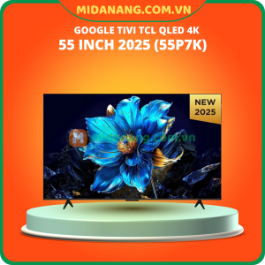 Google Tivi TCL QLED 4K 55 inch 2025 (55P7K)