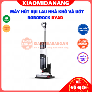 Máy Hút Bụi Lau Nhà Khô Và Ướt Roborock Dyad