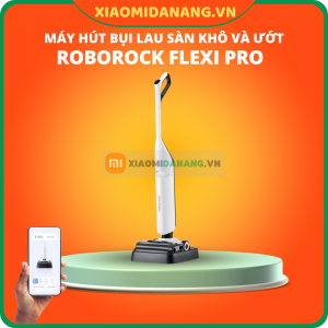 Máy hút bụi lau sàn khô và ướt Roborock Flexi Pro