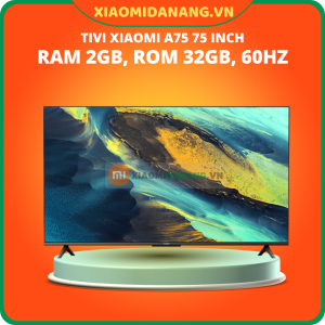 TiVi Xiaomi A75 75 inch Ram 2GB, Rom 32GB, 60Hz (L75MA-A)