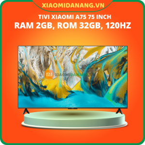 Tivi xiaomi A75 75 inch Ram 2GB, Rom 32GB, 120hz (L75MA-AC)