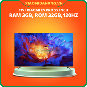 Tivi Xiaomi ES Pro 55 inch 4K Ram 3GB, Rom 32Gb, 120Hz, 700nit, MEMC