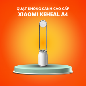 Quạt không cánh cao cấp Xiaomi keheal A4